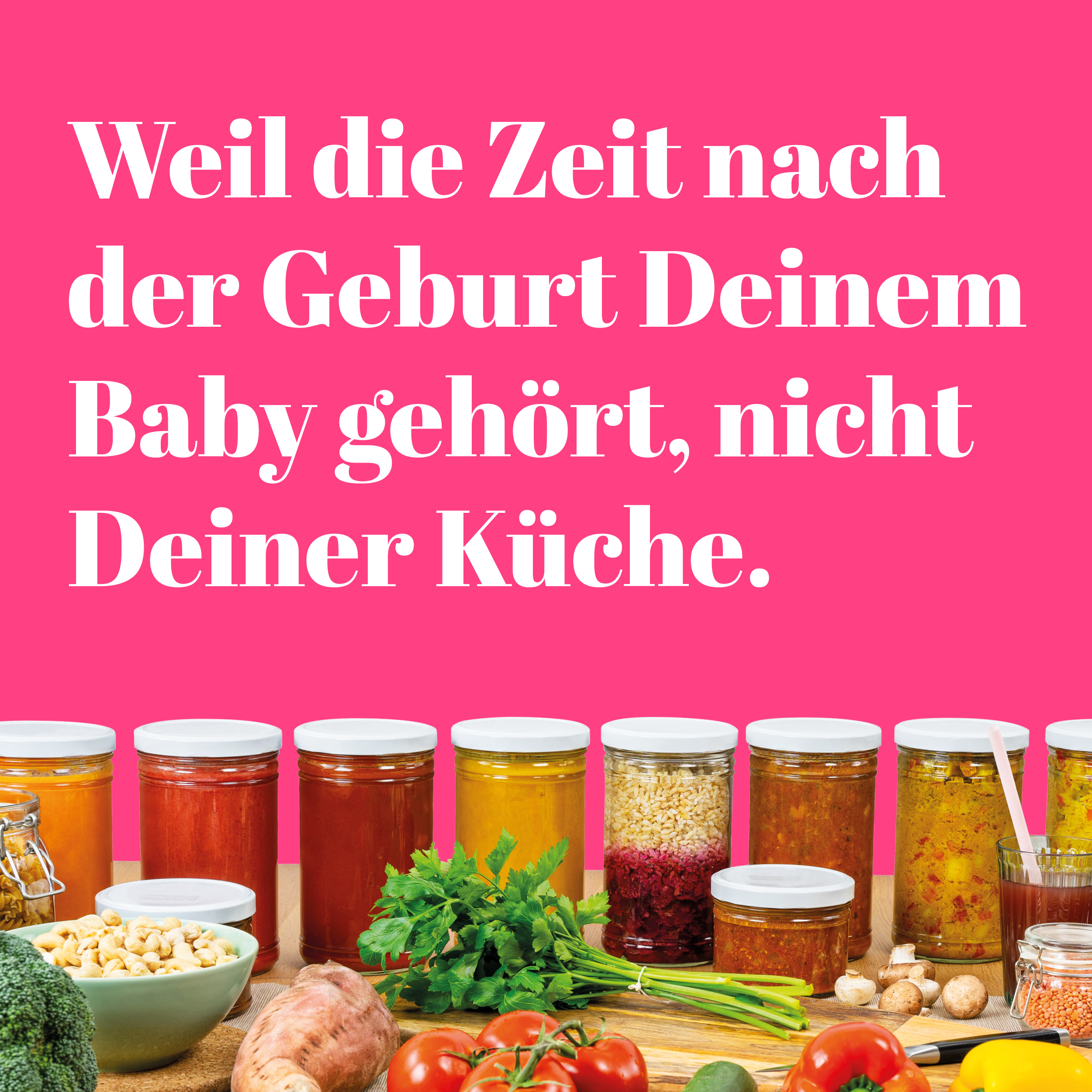 Weil die Zeit nach der Geburt Deinem Baby gehört, nicht Deiner Küche.