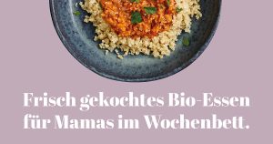 Frisch gekochtes Bio-Essen für Mamas im Wochenbett